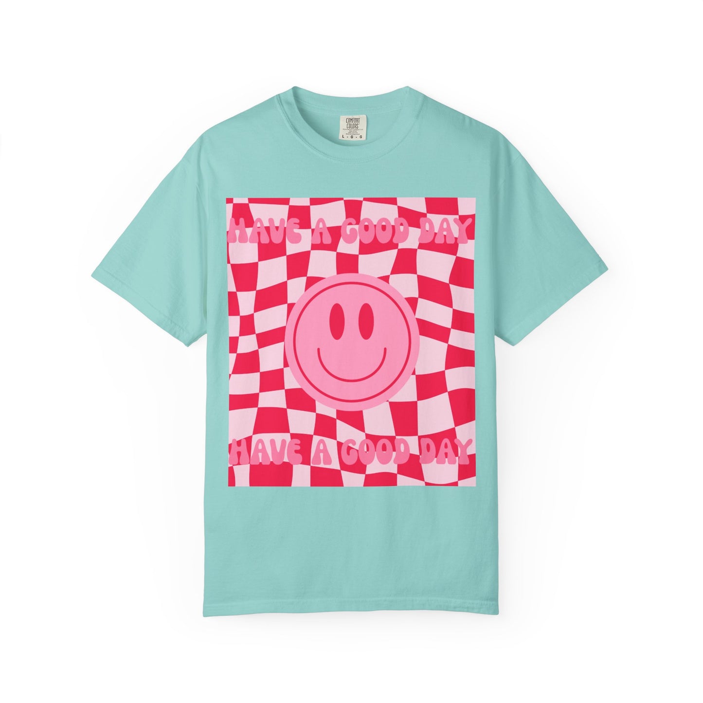 Have A Good Day Women's T-shirt