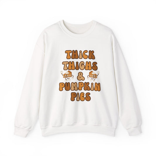 Thick Thighs & Pumpkin Pies Sweatshirt